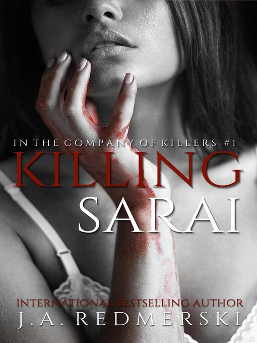 Title details for Killing Sarai by J.A. Redmerski - Available